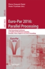 Image for Euro-Par 2016: parallel processing : 22nd International Conference on Parallel and Distributed Computing, Grenoble, France, August 24-26, 2016, Proceedings