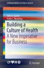 Image for Building a Culture of Health: A New Imperative for Business