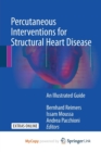 Image for Percutaneous Interventions for Structural Heart Disease : An Illustrated Guide