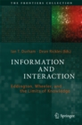 Image for Information and interaction: Eddington, Wheeler, and the limits of knowledge