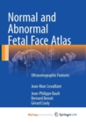 Image for Normal and Abnormal Fetal Face Atlas
