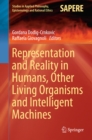 Image for Representation and Reality in Humans, Other Living Organisms and Intelligent Machines