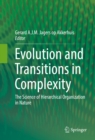 Image for Evolution and Transitions in Complexity: The Science of Hierarchical Organization in Nature