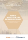 Image for Global Innovation and Entrepreneurship : Challenges and Experiences from East and West