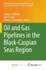 Image for Oil and Gas Pipelines in the Black-Caspian Seas Region