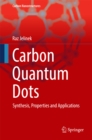 Image for Carbon Quantum Dots: Synthesis, Properties and Applications