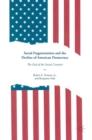 Image for Social fragmentation and the decline of American democracy  : the end of the social contract