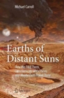 Image for Earths of Distant Suns : How We Find Them, Communicate with Them, and Maybe Even Travel There