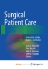 Image for Surgical Patient Care : Improving Safety, Quality and Value