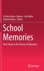 Image for School Memories : New Trends in the History of Education