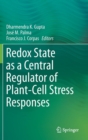 Image for Redox State as a Central Regulator of Plant-Cell Stress Responses