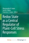 Image for Redox State as a Central Regulator of Plant-Cell Stress Responses
