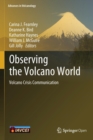 Image for Observing the Volcano World : Volcano Crisis Communication