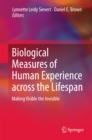 Image for Biological Measures of Human Experience across the Lifespan: Making Visible the Invisible