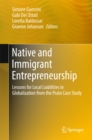 Image for Native and Immigrant Entrepreneurship: Lessons for Local Liabilities in Globalization from the Prato Case Study