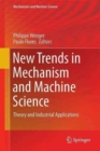 Image for New trends in mechanism and machine science  : theory and industrial applications