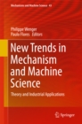 Image for New trends in mechanism and machine science: theory and industrial applications