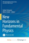 Image for New Horizons in Fundamental Physics