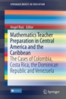 Image for Mathematics teacher preparation in Central America and the Caribbean  : the cases of Colombia, Costa Rica, the Dominican Republic and Venezuela