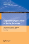 Image for Engineering applications of neural networks  : 17th International Conference, EANN 2016, Aberdeen, UK, September 2-5, 2016, proceedings