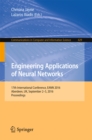 Image for Engineering applications of neural networks: 17th International Conference, EANN 2016, Aberdeen, Scotland, September 2-5, 2016. Proceedings