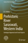 Image for Prehistoric River Saraswati, Western India: Geological Appraisal and Social Aspects