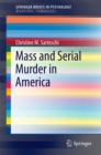 Image for Mass and Serial Murder in America