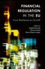 Image for Financial Regulation in the EU: From Resilience to Growth