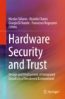 Image for Hardware Security and Trust: Design and Deployment of Integrated Circuits in a Threatened Environment