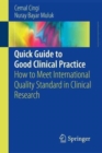 Image for Quick Guide to Good Clinical Practice : How to Meet International Quality Standard in Clinical Research