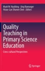 Image for Quality teaching in primary science education  : cross-cultural perspectives