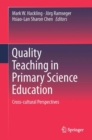 Image for Quality teaching in primary science education: cross-cultural perspectives