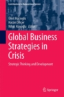 Image for Global Business Strategies in Crisis: Strategic Thinking and Development