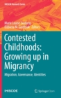 Image for Contested childhoods  : growing up in migrancy