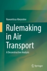 Image for Rulemaking in Air Transport: A Deconstructive Analysis