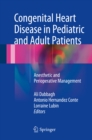 Image for Congenital Heart Disease in Pediatric and Adult Patients: Anesthetic and Perioperative Management