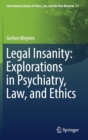 Image for Legal Insanity: Explorations in Psychiatry, Law, and Ethics