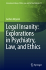 Image for Legal Insanity: Explorations in Psychiatry, Law, and Ethics : Volume 71