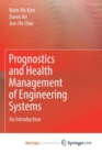 Image for Prognostics and Health Management of Engineering Systems : An Introduction