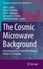 Image for The Cosmic Microwave Background : Proceedings of the II Jose Plinio Baptista School of Cosmology