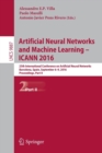 Image for Artificial neural networks and machine learning - ICANN 2016  : 25th International Conference on Artificial Neural Networks, Barcelona, Spain, September 6-9, 2016, proceedingsPart II