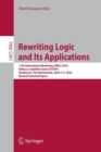 Image for Rewriting Logic and Its Applications : 11th International Workshop, WRLA 2016, Held as a Satellite Event of ETAPS, Eindhoven, The Netherlands, April 2-3, 2016, Revised Selected Papers