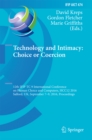 Image for Technology and intimacy: choice or coercion : 12th IFIP TC 9 International Conference on Human Choice and Computers, HCC12 2016, Salford, UK, September 7-9, 2016, Proceedings