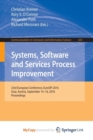 Image for Systems, Software and Services Process Improvement : 23rd European Conference, EuroSPI 2016, Graz, Austria, September 14-16, 2016, Proceedings