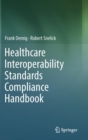Image for Healthcare Interoperability Standards Compliance Handbook