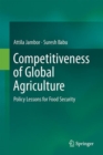Image for Competitiveness of Global Agriculture: Policy Lessons for Food Security
