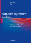 Image for Outpatient regenerative medicine: fat injection and PRP as minor office-based procedures