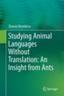 Image for Studying Animal Languages Without Translation: An Insight from Ants