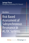 Image for Risk Based Assessment of Subsynchronous Resonance in AC/DC Systems