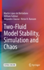 Image for Two-Fluid Model Stability, Simulation and Chaos